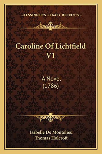 Caroline Of Lichtfield V1: A Novel (1786)