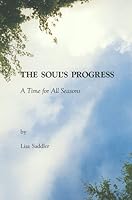 The Soul's Progress, A Time for All Seasons 096700330X Book Cover
