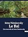 Le Bal: Une nouvelle de Irène Némirovsky - Némirovsky, Irène