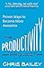 Produktbild The Productivity Project: Proven Ways to Become More Awesome