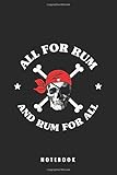  All For Rum And Rum For All Journal: Perfect gift for Rum Lovers, Perfect Rum Drinking Enthusiasts Notebook Daily Diary: Funny Rum Journal For Rum ... Gifts For Men, 6\