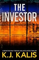 The Investor: A Detective Emily Tizzano Vigilante Justice Thriller 1955990387 Book Cover
