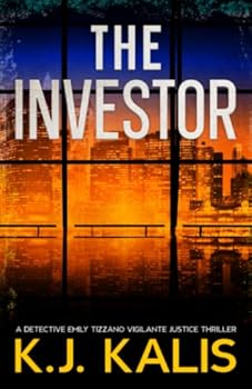 The Investor: A Detective Emily Tizzano Vigilante Justice Thriller - Book #5 of the Detective Emily Tizzano