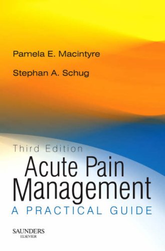 Acute Pain Management - Rights Reverted: A Practical Guide : Macintyre BMedSc MBBS MHA FANZCA ...