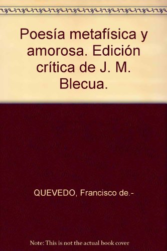 Poesía metafísica y amorosa. Edición crítica de J. M. Blecua. [Tapa blanda] b...