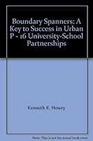 Boundary Spanners: A Key To Success In Urban P 16 University Schools Partnerships 0880441380 Book Cover