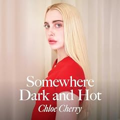 Somewhere Dark and Hot Audiolibro Por Chloe Cherry arte de portada