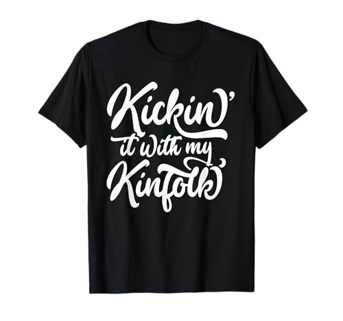 Kickin' It With My Kinfolk Funny Family Reunion Matching T-Shirt