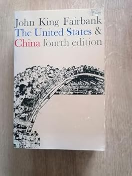 Paperback The United States and China: Fourth edition (American Foreign Policy Library) Book