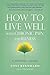 How to Live Well with Chronic Pain and Illness: A Mindful Guide