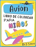  Avión Libro De Colorear Para Niños De 2-5 Años: Maravillosos Dibujos Con Aviones, Helicópteros - Cuaderno Para Colorear Chicas Y Chicos  Libros Infantiles - Coloración Avión Niños.