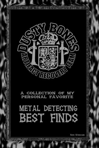 DustyBones Metal Detecting Best Finds (RECOVERED ARTIFACTS OF COLONIAL FLORIDA)