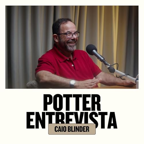 CAIO BLINDER (Jornalista) no 🎙️ Potter Entrevista​