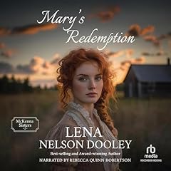 Mary&rsquo;s Redemption Audiobook By Lena Nelson Dooley cover art