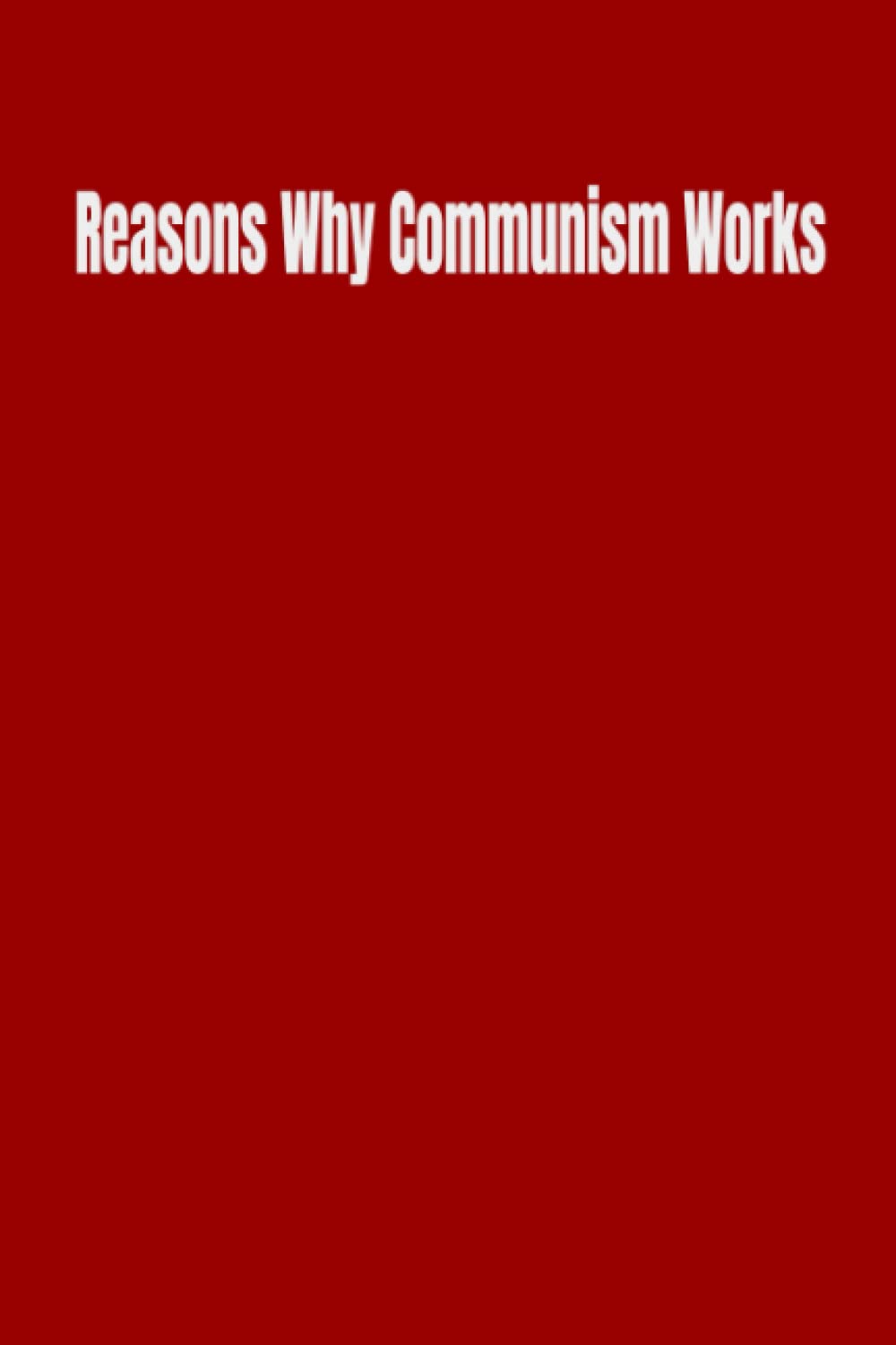 Reasons Why Communism Works: Funny Gag Gift