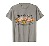 Cinnamon rolls not gender roles T-Shirt