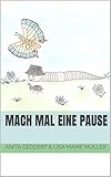 Mach mal eine Pause (German Edition)