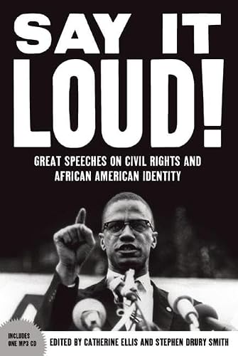 Say It Loud: Great Speeches on Civil Rights and African American Identity