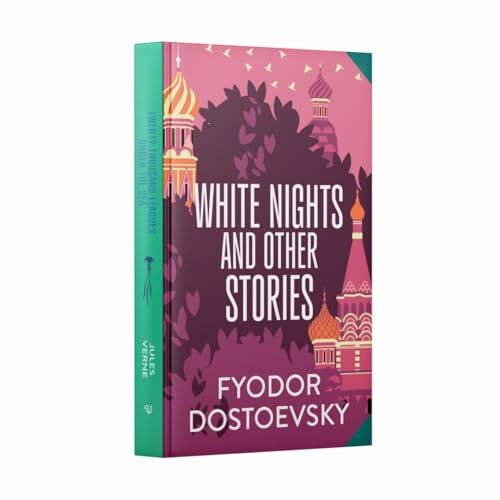 Image of White Nights & Other Stories by Fyodor Dostoyevsky : Wilco Classics Sprayed Edge Premium Hardback Edition