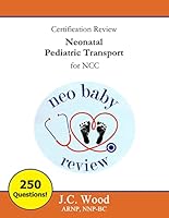 Certification Review Neonatal Pediatric Transport for NCC 1637902689 Book Cover