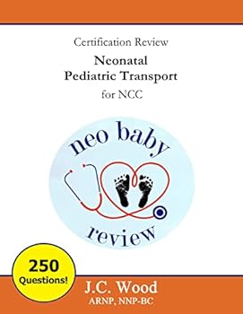 Perfect Paperback Certification Review Neonatal Pediatric Transport for NCC Book