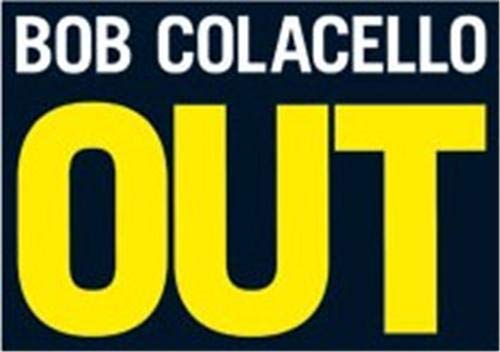 Bob Colacello's Out