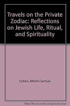 Paperback Travels on the Private Zodiac: Reflections on Jewish Life, Ritual, and Spirituality Book