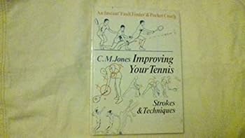 Hardcover Improving your tennis: strokes and techniques, Book