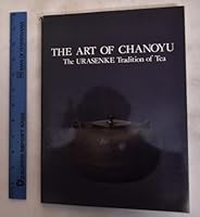The Art of Chanoyu: The Urasenke Tradition of Tea B008H9OJLW Book Cover