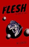 The Flesh (The Orbs of Iam Book 1)