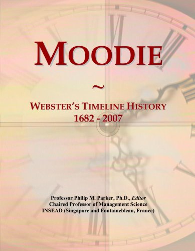 Moodie: Webster's Timeline History, 1682 - 2007