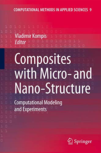 Composites With Micro- and Nano-Structures: Computational Modeling and Experiments: 9 (Computational Methods in Applied Sciences, 9) view 2