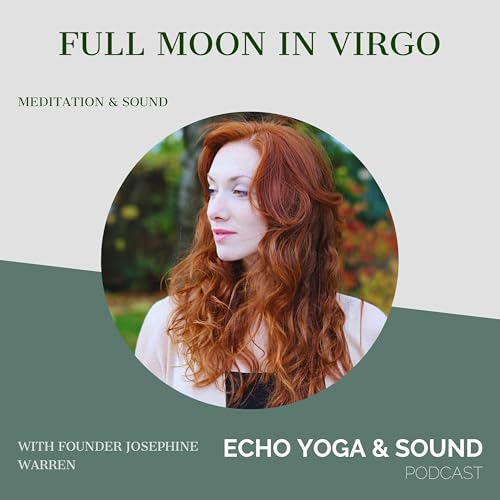 FULL MOON IN VIRGO | MEDITATION & SOUND Podcast Por  arte de portada