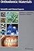 Orthodontic Materials: Scientific and Clinical Aspects