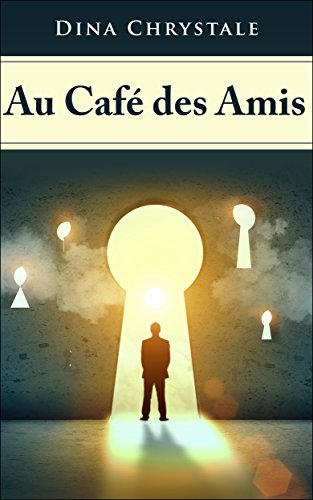 Télécharger Au Café des Amis Francais PDF
