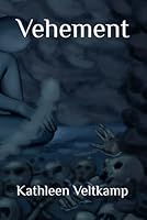 Vehement B0F5NWCW3Q Book Cover