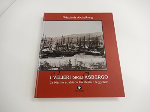  I velieri degli Asburgo