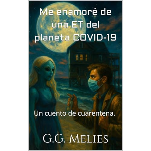 Me enamoré de una ET del planeta COVID-19 Audiolibro Por G.G. Melies arte de portada