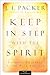Keep in Step with the Spirit: Finding Fullness in Our Walk with God