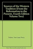 Sources of the Western Tradition (From the Reformation to the Present, Fourth Edition Volume Two) 0395941415 Book Cover