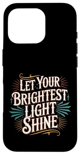 Let Your Brightest Light Shine ���`�x�[�V�������}�C���_�[ - �X�}�z�P�[�X iPhone 16 Pro �p