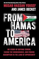 From Hamas to America: My Story of Defying Terror, Facing the Unimaginable, and Finding Redemption in the Land of Opportunity 1637633181 Book Cover