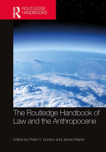The Routledge Handbook of Law and the Anthropocene (English Edition)
