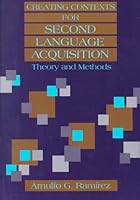 Creating Contexts for Second Language Acquisition: Theory and Methods 0801304806 Book Cover