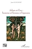 Adam et Eve : homme et femme à l'épreuve