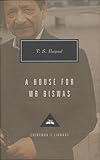 A House for Mr. Biswas: Introduction by Karl Miller (Everyman's Library Contemporary Classics Series)