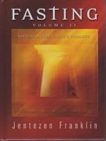 Fasting Volume 2: Opening a Door to God's Promises 0975959484 Book Cover