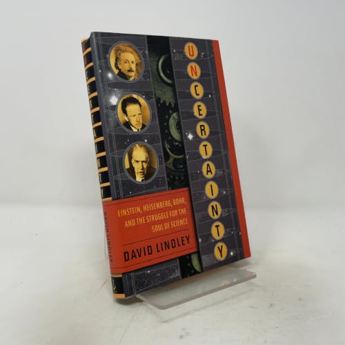 Uncertainty: Einstein, Heisenberg, Bohr, and the Struggle for the Soul of Science