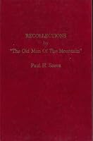 Recollections by "The Old Man Of The Mountain" B000J45XEU Book Cover