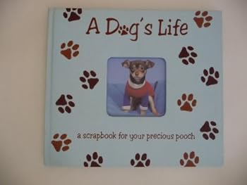 Unknown Binding A Dog's Life Book